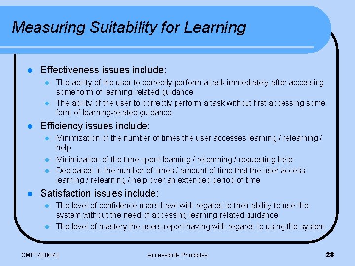 Measuring Suitability for Learning l Effectiveness issues include: l l l Efficiency issues include: