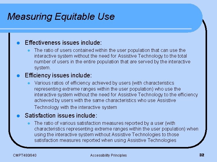 Measuring Equitable Use l Effectiveness issues include: l l Efficiency issues include: l l