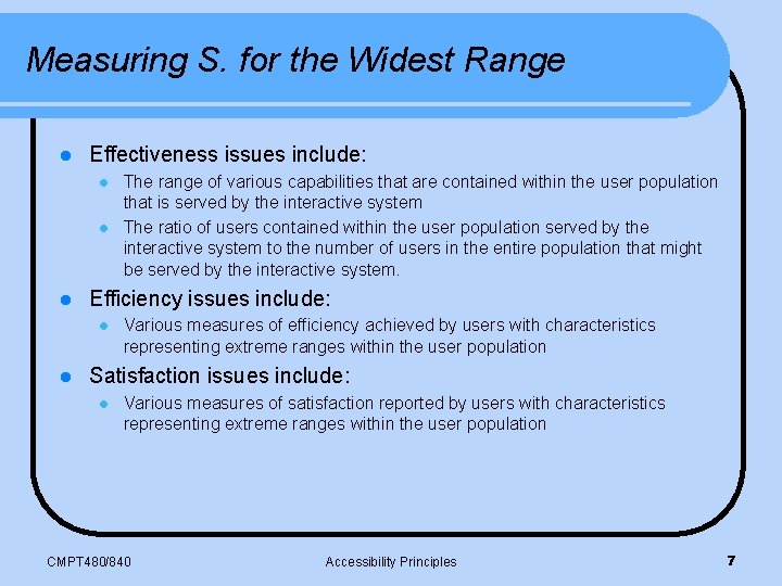 Measuring S. for the Widest Range l Effectiveness issues include: l l l Efficiency