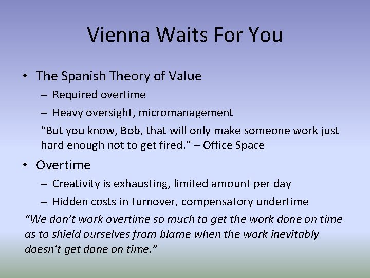 Vienna Waits For You • The Spanish Theory of Value – Required overtime –