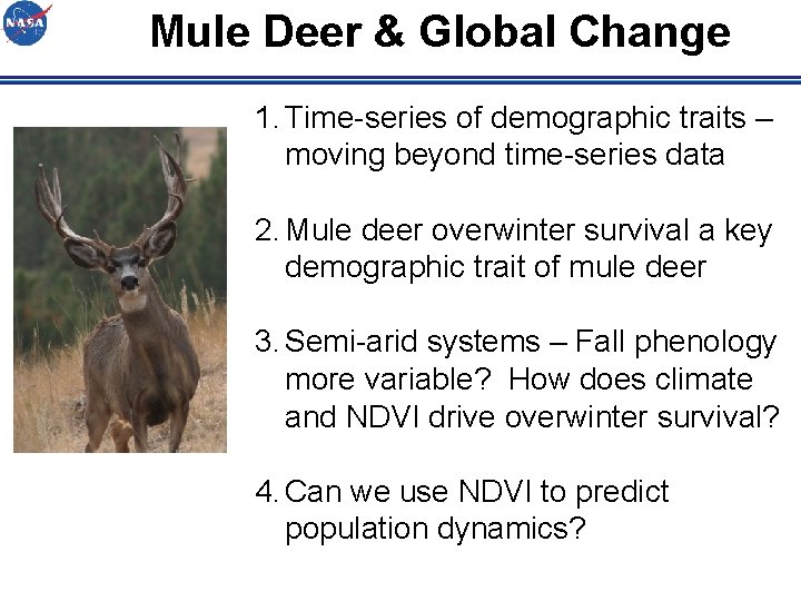 Mule Deer & Global Change 1. Time-series of demographic traits – moving beyond time-series