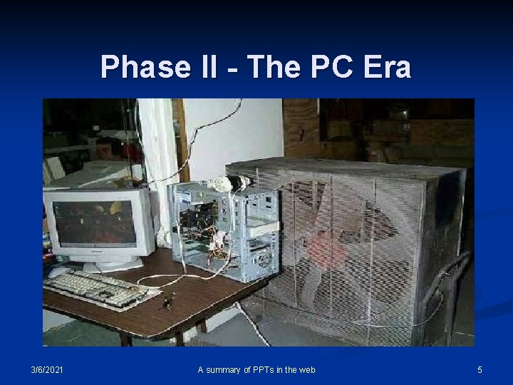 Phase II - The PC Era n n n In 1984 the number of