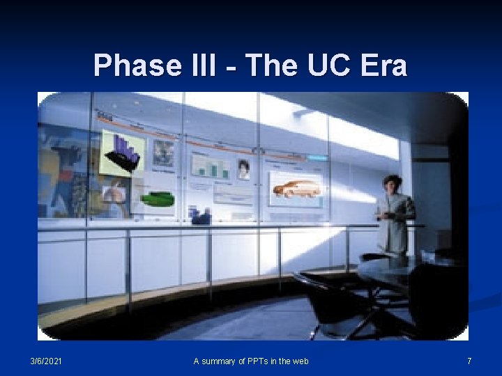 Phase III - The UC Era n n The UC era will have lots