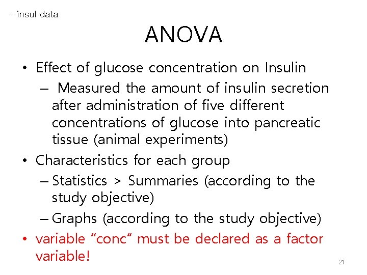 - insul data ANOVA • Effect of glucose concentration on Insulin – Measured the