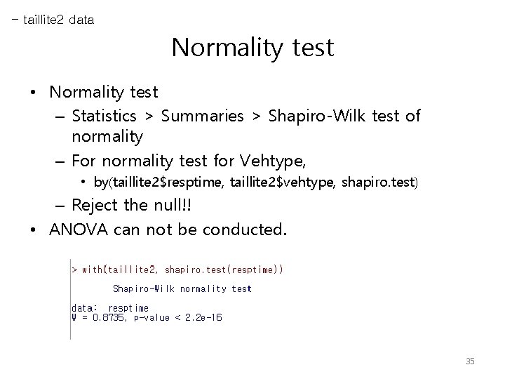 - taillite 2 data Normality test • Normality test – Statistics > Summaries >