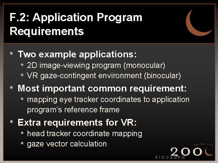 F. 2: Application Program Requirements • Two example applications: • 2 D image-viewing program