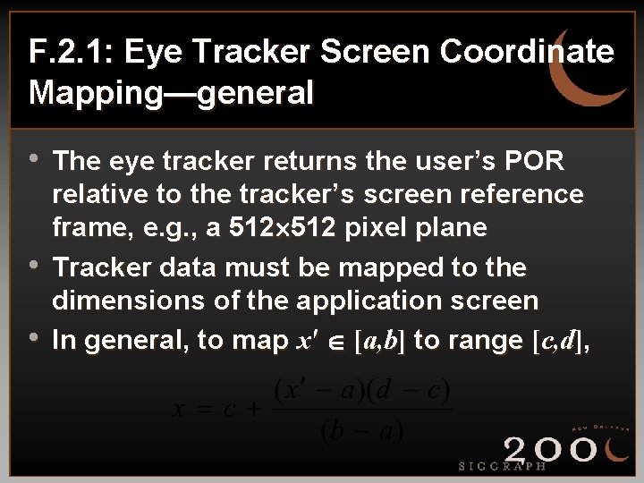 F. 2. 1: Eye Tracker Screen Coordinate Mapping—general • The eye tracker returns the