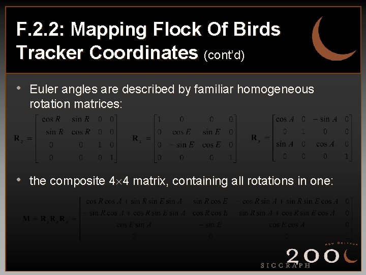 F. 2. 2: Mapping Flock Of Birds Tracker Coordinates (cont’d) • Euler angles are