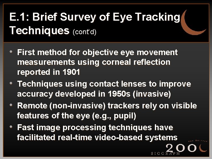 E. 1: Brief Survey of Eye Tracking Techniques (cont’d) • First method for objective