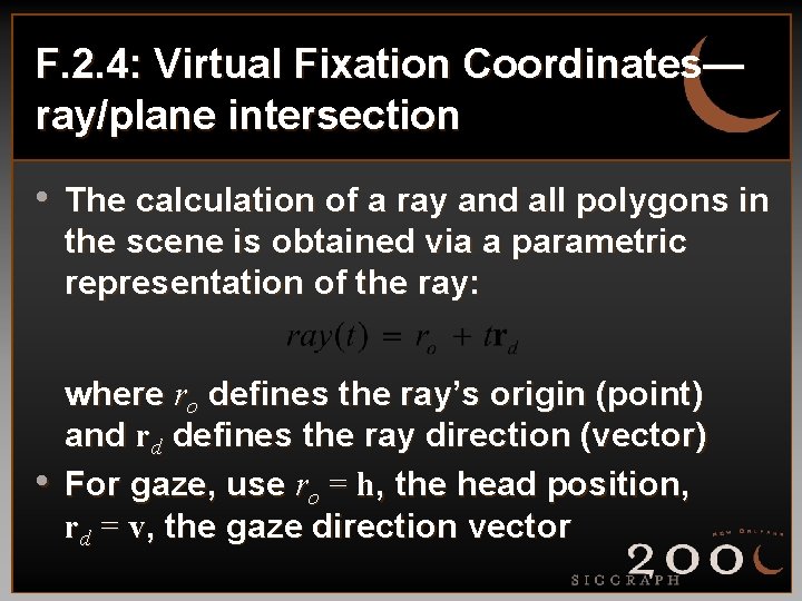 F. 2. 4: Virtual Fixation Coordinates— ray/plane intersection • The calculation of a ray