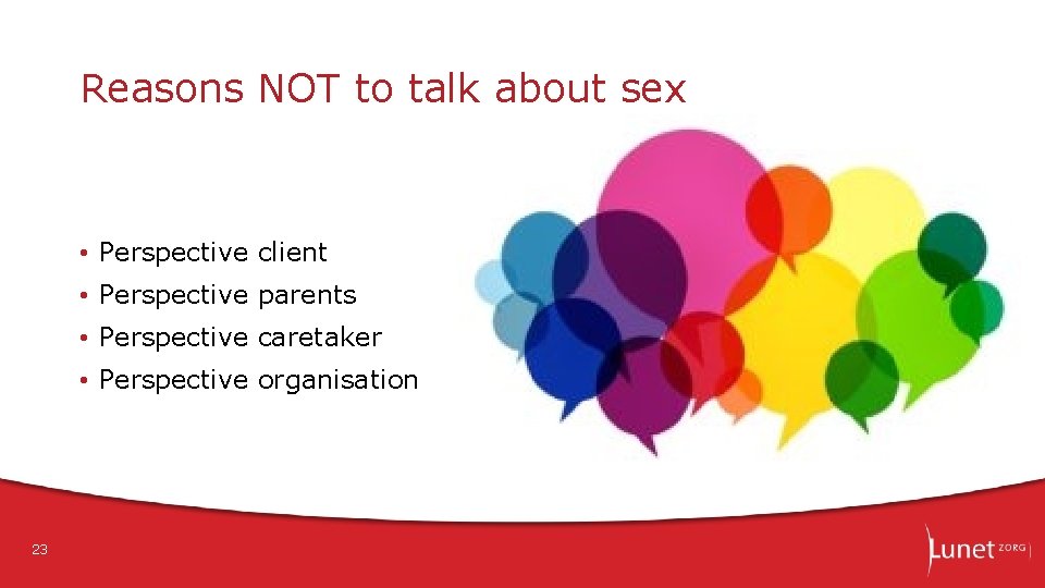 Reasons NOT to talk about sex • Perspective client • Perspective parents • Perspective