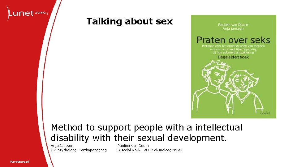 Talking about sex Method to support people with a intellectual disability with their sexual