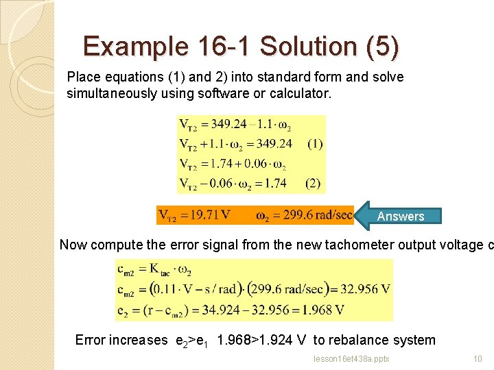 Example 16 -1 Solution (5) Place equations (1) and 2) into standard form and