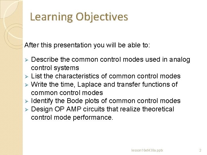 Learning Objectives After this presentation you will be able to: Ø Ø Ø Describe