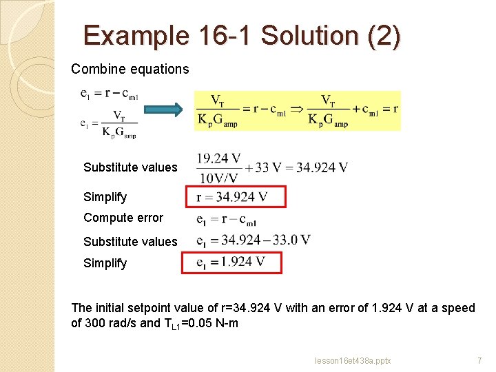 Example 16 -1 Solution (2) Combine equations Substitute values Simplify Compute error Substitute values