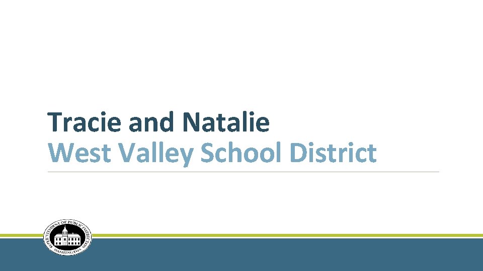 Tracie and Natalie West Valley School District 