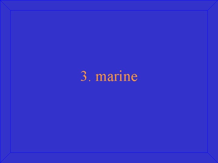 3. marine 