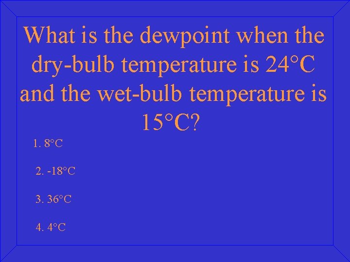 What is the dewpoint when the dry-bulb temperature is 24°C and the wet-bulb temperature
