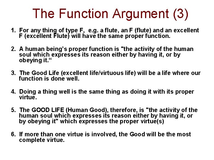 The Function Argument (3) 1. For any thing of type F, e. g. a