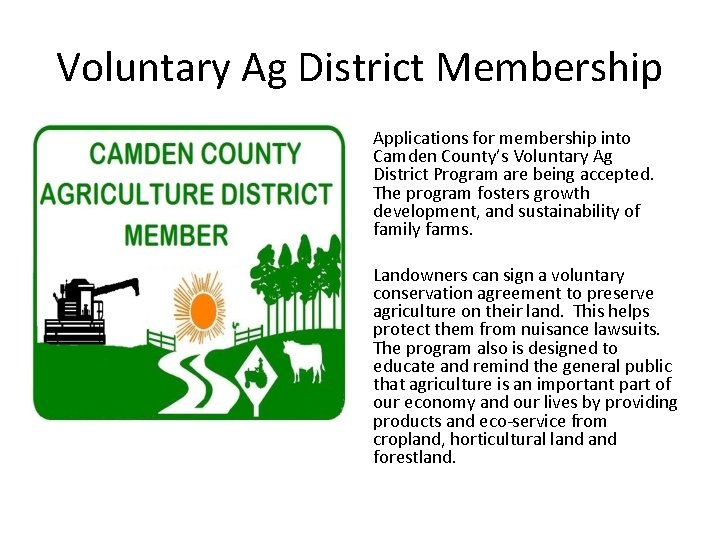 Voluntary Ag District Membership Applications for membership into Camden County’s Voluntary Ag District Program