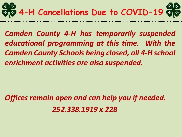 4 -H Cancellations Due to COVID-19 Camden County 4 -H has temporarily suspended educational