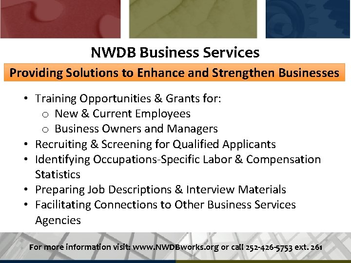 NWDB Business Services Providing Solutions to Enhance and Strengthen Businesses • Training Opportunities &