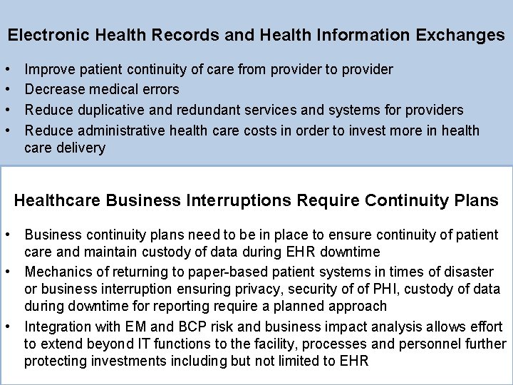 Electronic Health Records and Health Information Exchanges • • Improve patient continuity of care