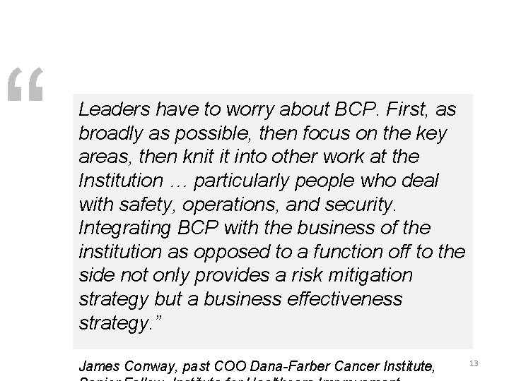 “ Leaders have to worry about BCP. First, as broadly as possible, then focus