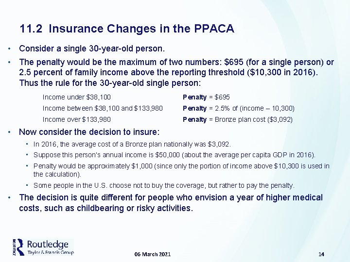 11. 2 Insurance Changes in the PPACA • Consider a single 30 -year-old person.