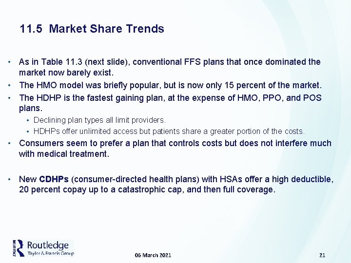 11. 5 Market Share Trends • As in Table 11. 3 (next slide), conventional