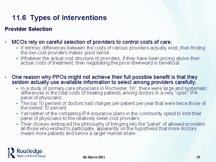 11. 6 Types of Interventions Provider Selection • MCOs rely on careful selection of