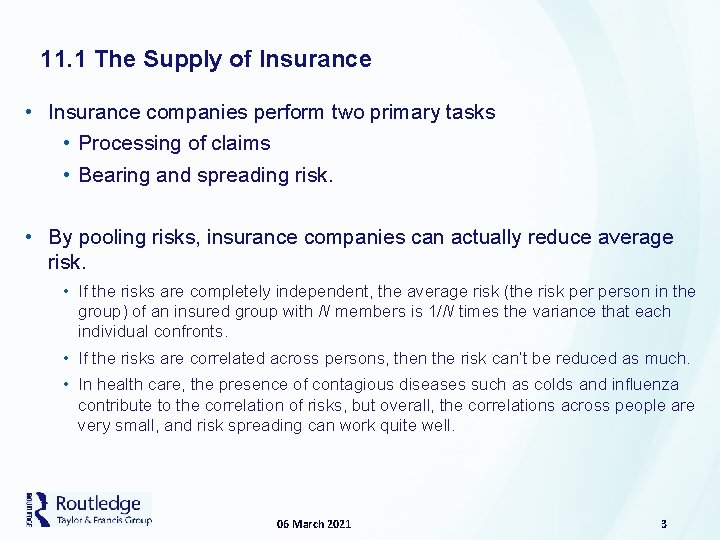 11. 1 The Supply of Insurance • Insurance companies perform two primary tasks •