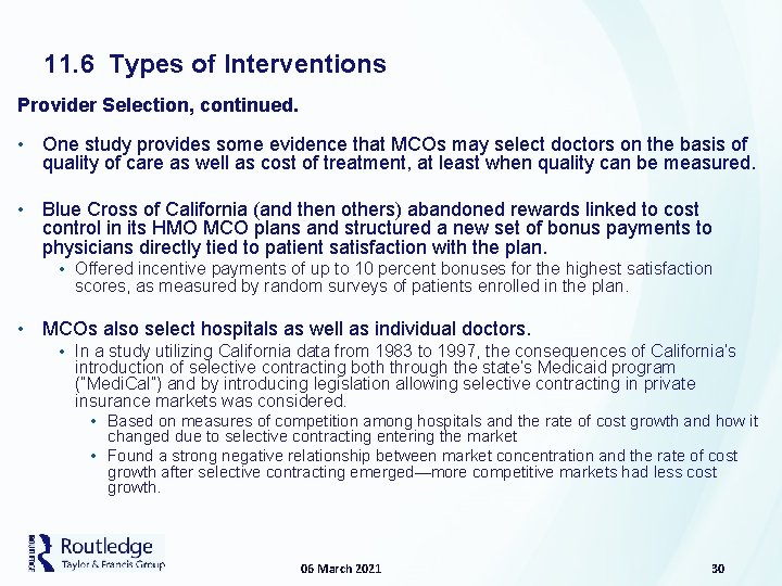 11. 6 Types of Interventions Provider Selection, continued. • One study provides some evidence