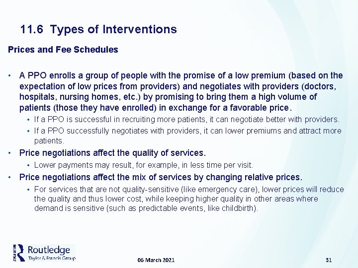 11. 6 Types of Interventions Prices and Fee Schedules • A PPO enrolls a