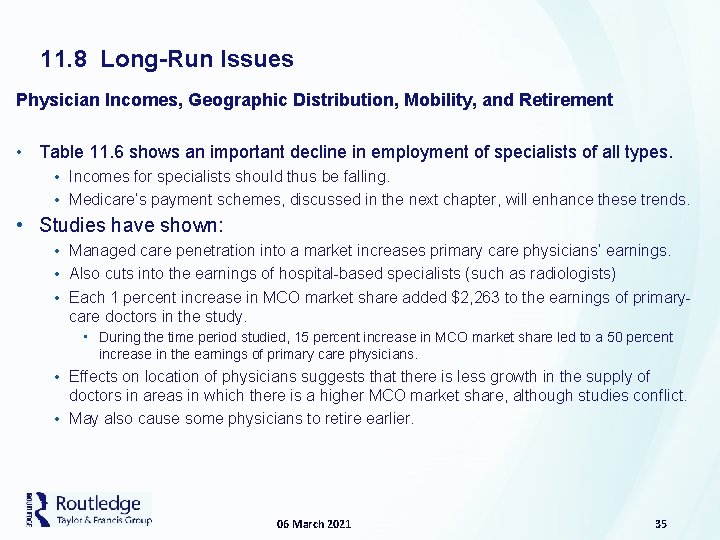 11. 8 Long-Run Issues Physician Incomes, Geographic Distribution, Mobility, and Retirement • Table 11.