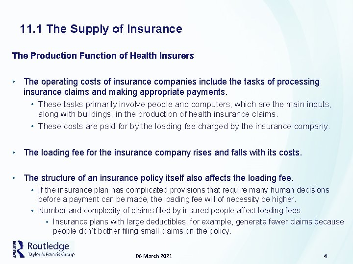 11. 1 The Supply of Insurance The Production Function of Health Insurers • The