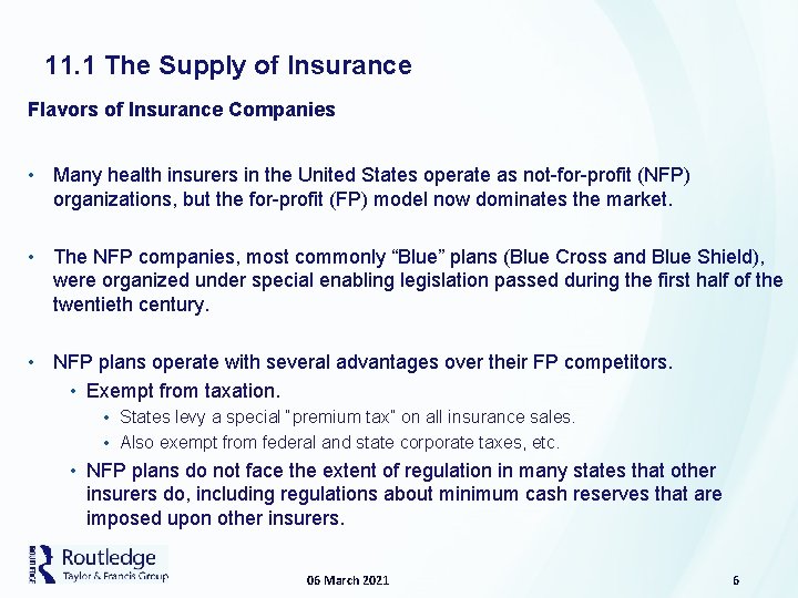 11. 1 The Supply of Insurance Flavors of Insurance Companies • Many health insurers