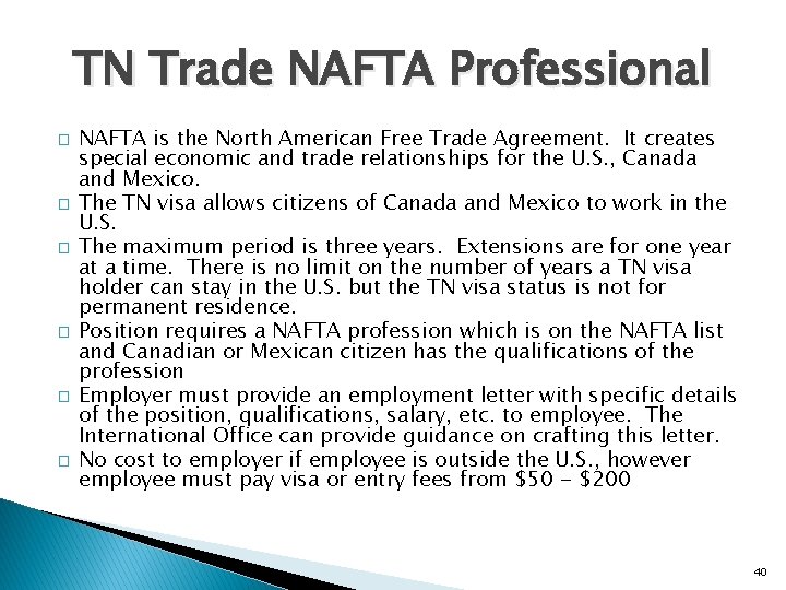 TN Trade NAFTA Professional � � � NAFTA is the North American Free Trade