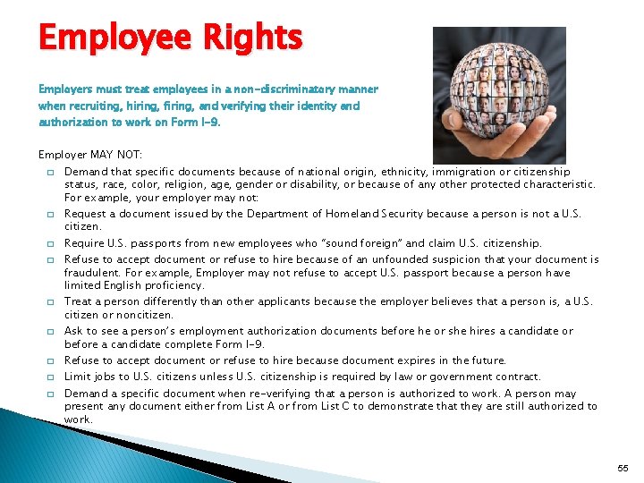 Employee Rights Employers must treat employees in a non-discriminatory manner when recruiting, hiring, firing,