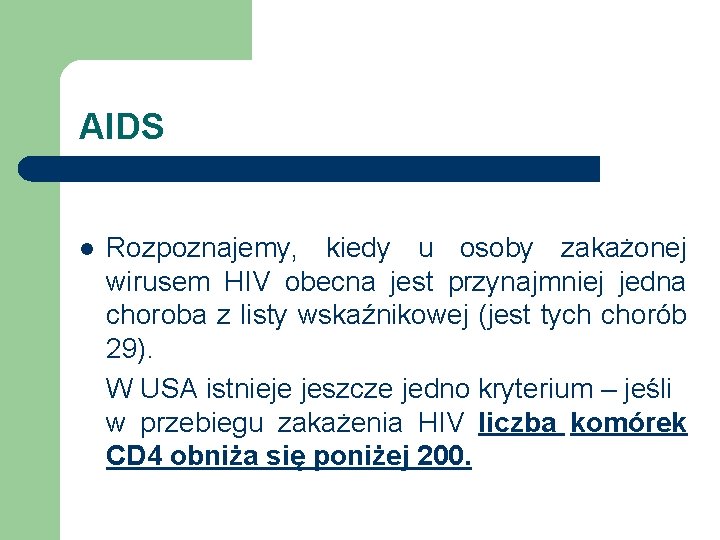 AIDS l Rozpoznajemy, kiedy u osoby zakażonej wirusem HIV obecna jest przynajmniej jedna choroba