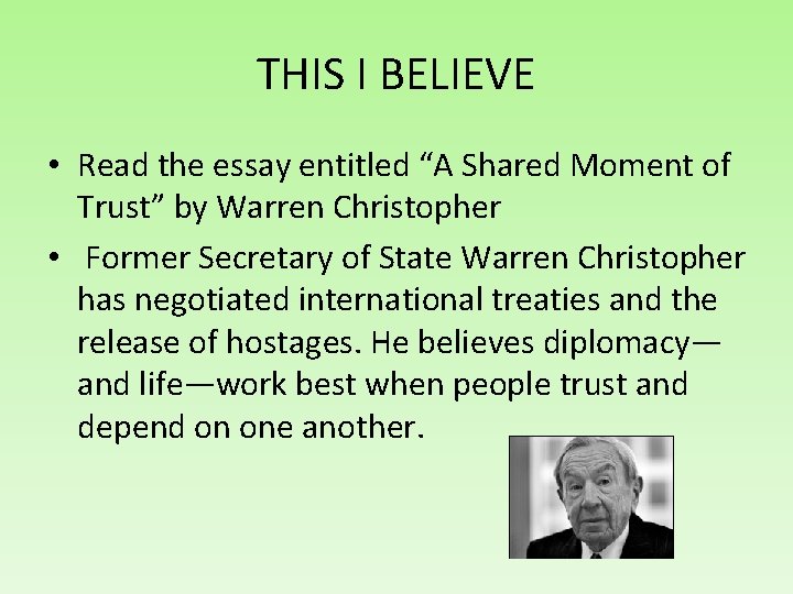 THIS I BELIEVE • Read the essay entitled “A Shared Moment of Trust” by