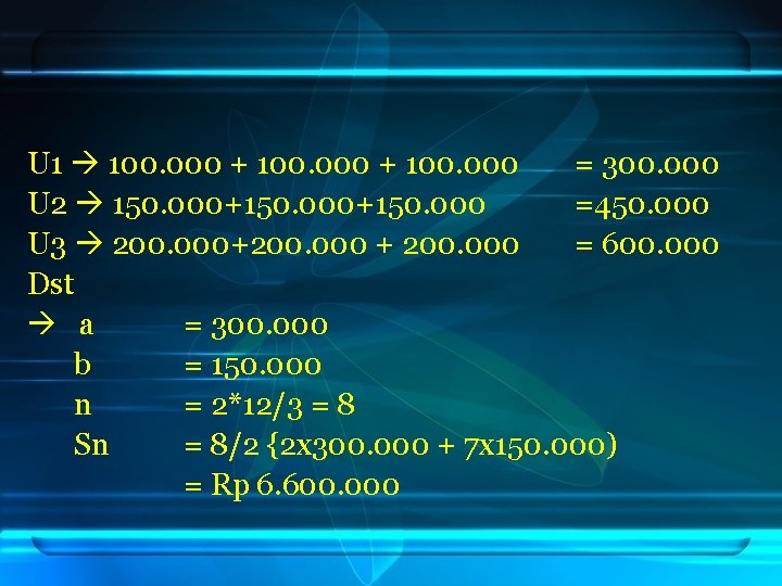 U 1 100. 000 + 100. 000 = 300. 000 U 2 150. 000+150.