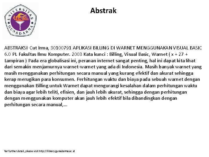 Abstrak ABSTRAKSI Cut Irma, 30100791 APLIKASI BILLING DI WARNET MENGGUNAKAN VISUAL BASIC 6. 0