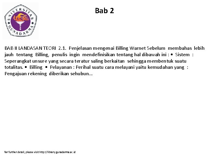Bab 2 BAB II LANDASAN TEORI 2. 1. Penjelasan mengenai Billing Warnet Sebelum membahas