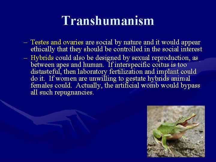 Transhumanism – Testes and ovaries are social by nature and it would appear ethically