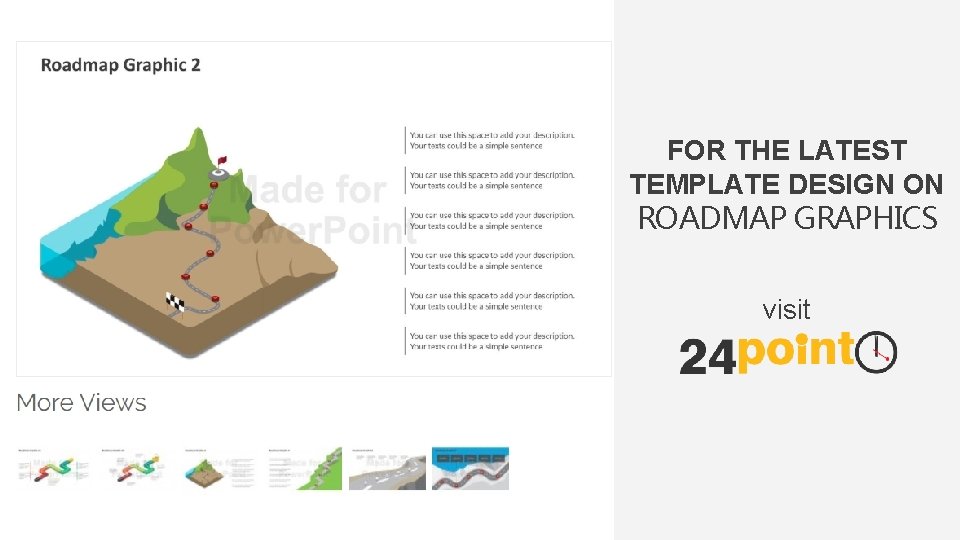 FOR THE LATEST TEMPLATE DESIGN ON ROADMAP GRAPHICS visit 