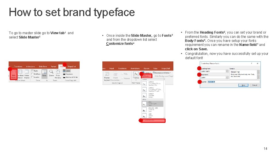 How to set brand typeface To go to master slide go to View tab