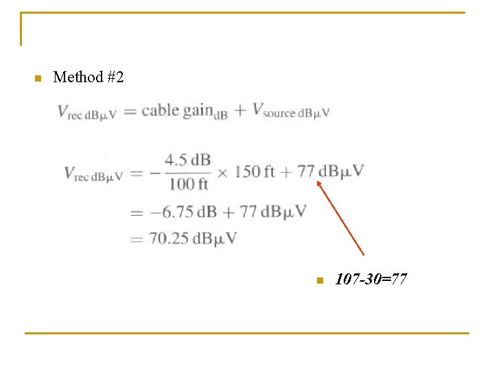 n Method #2 n 107 -30=77 