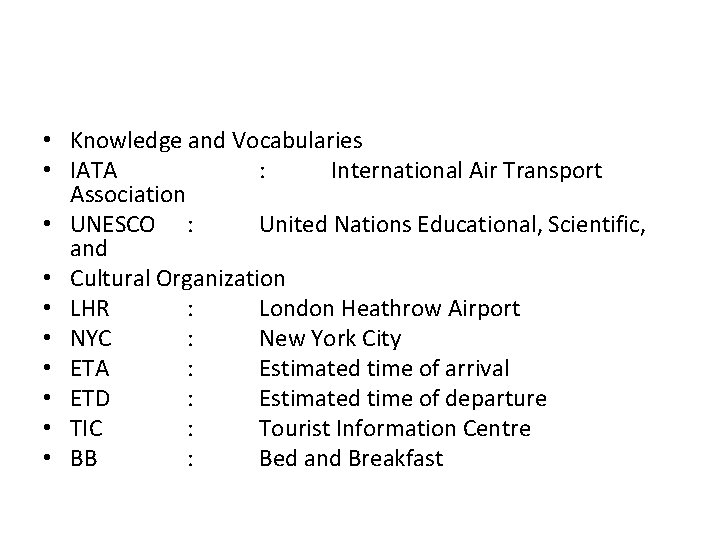  • Knowledge and Vocabularies • IATA : International Air Transport Association • UNESCO