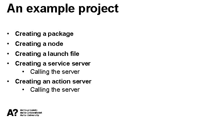 An example project • Creating a package • Creating a node • Creating a